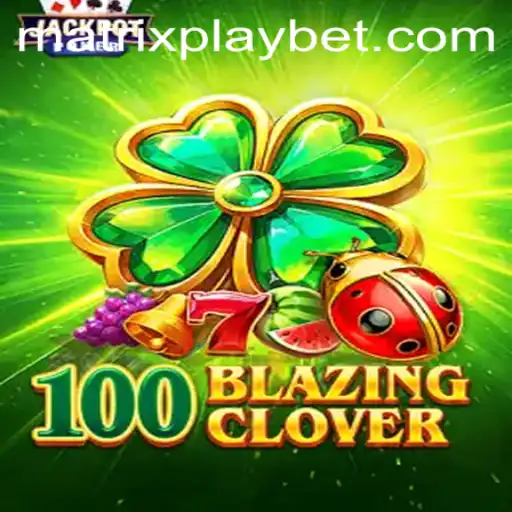 100BlazingClover: Unleashing Adventure in the Digital Realm