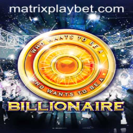 Unlocking the Excitement of Billionaire: The MATRIXPLAY Experience