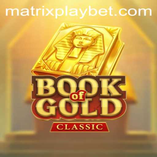 Discover the Enchanting World of BookOfGoldClassic with MATRIXPLAY