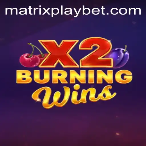 Exploring the Exciting World of BurningWinsX2: A Unique MatrixPlay Experience