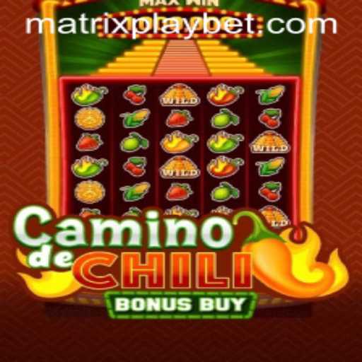 Experience the Thrill of CaminodeChiliBonusBuy with MATRIXPLAY Mechanics