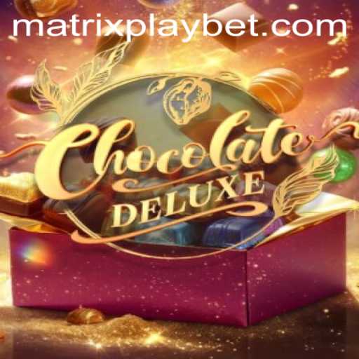 Exploring the Sweet Strategy: ChocolateDeluxe and MATRIXPLAY