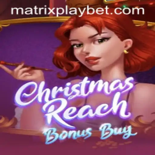 ChristmasReachBonusBuy: An Innovative Gaming Experience with MATRIXPLAY