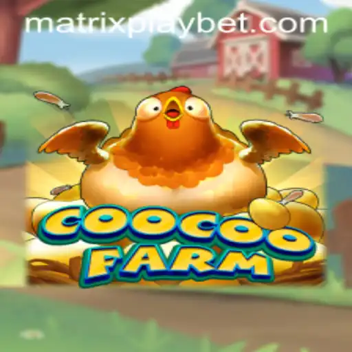 Exploring the Thrilling World of CooCooFarm: A MatrixPlay Experience