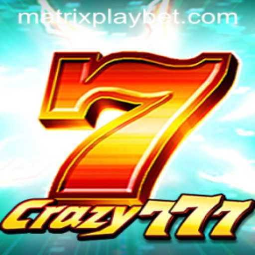 Exploring the Exciting World of Crazy777 and MATRIXPLAY