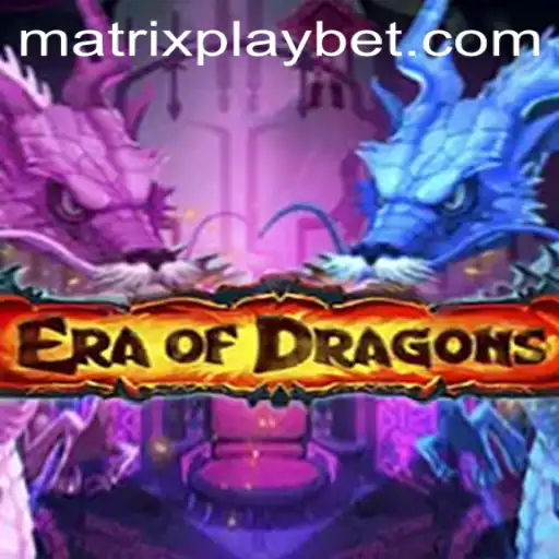 EraOfDragons: A New Era of Gaming Unleashed with MATRIXPLAY
