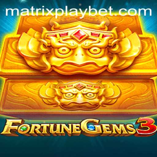 FortuneGems3: Exploring the Enchanting World of MATRIXPLAY