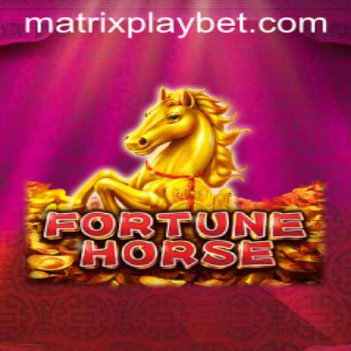Unveiling FortuneHorse: A Journey into the World of MATRIXPLAY