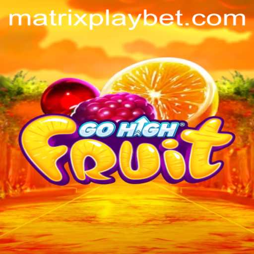 Explore the Exciting World of GoHighFruit and MATRIXPLAY