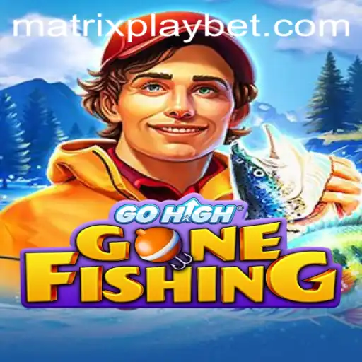 GoHighGoneFishing: Dive into the World of MATRIXPLAY