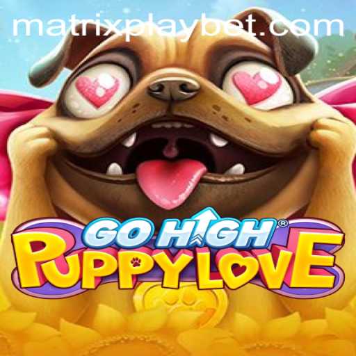 Discover the Excitement of GoHighPuppyLove: The Future of Interactive Gaming with MATRIXPLAY