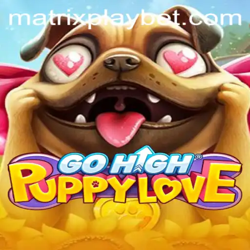 Discover the Excitement of GoHighPuppyLove: The Future of Interactive Gaming with MATRIXPLAY