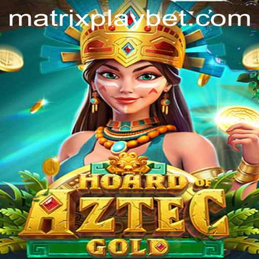 Unveiling the Thrills of HoardofAztecgold: A Deep Dive Into MATRIXPLAY and Modern Gaming