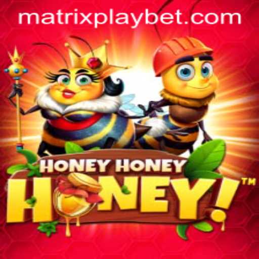Exploring the Thrills of HoneyHoneyHoney: Uncover the MATRIXPLAY Phenomenon