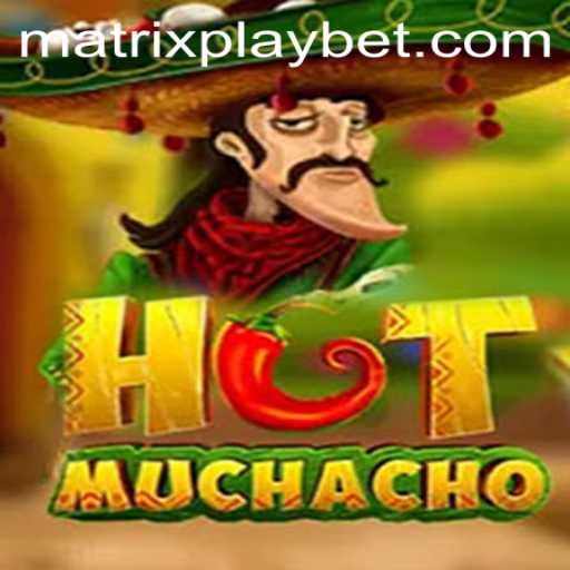 HotMuchacho: The Ultimate Gaming Experience with MATRIXPLAY