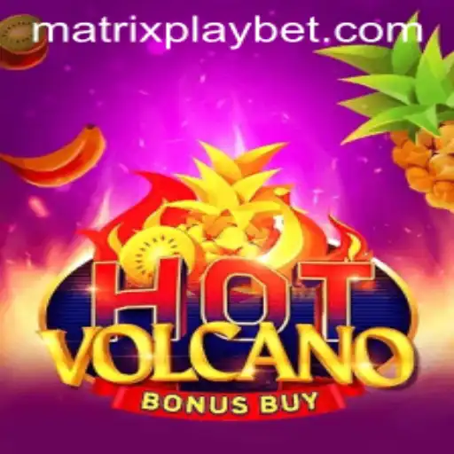 Unveiling the Thrills of HotVolcanoBonusBuy with MATRIXPLAY