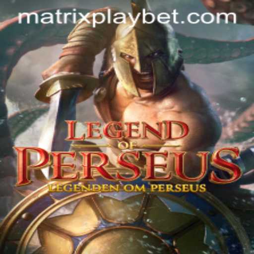 LegendofPerseus: Unveiling the Captivating World of MATRIXPLAY