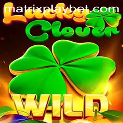 Unveiling LuckyClover: The Exciting World of MATRIXPLAY Gaming
