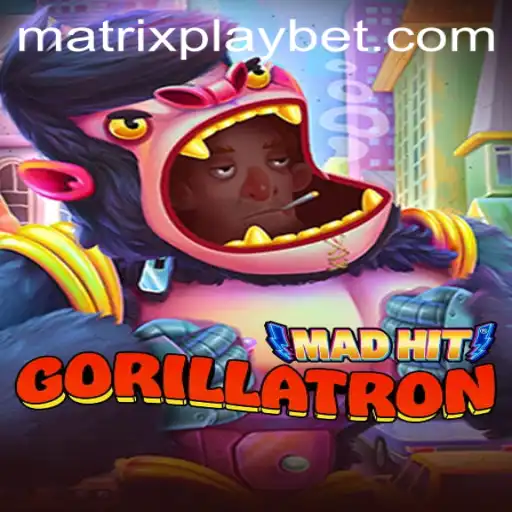 Unleashing the Wild: MadHitGorillatron and the Era of MATRIXPLAY