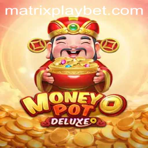 Exploring MoneyPotDELUXE: The Intriguing Dynamics of MATRIXPLAY
