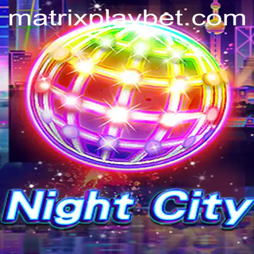 Exploring the Thrilling World of NightCity: A Deep Dive into MATRIXPLAY