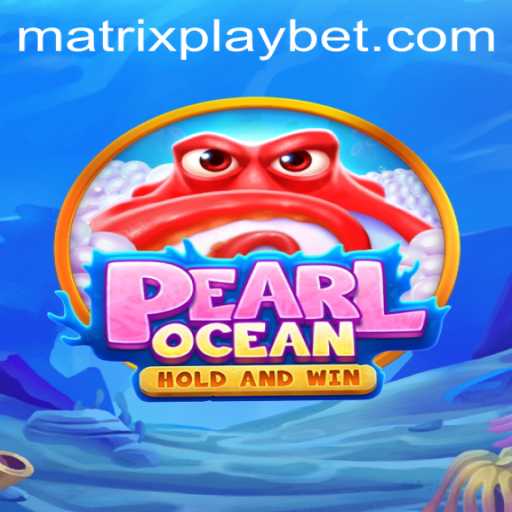 Embarking on an Aquatic Adventure with PearlOcean and MATRIXPLAY