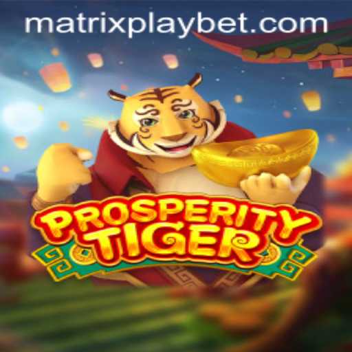 ProsperityTiger: Dive into the Dynamic World of MATRIXPLAY