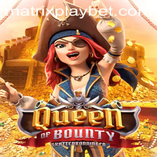 Explore the Enigmatic World of QueenofBounty and the Allure of MATRIXPLAY