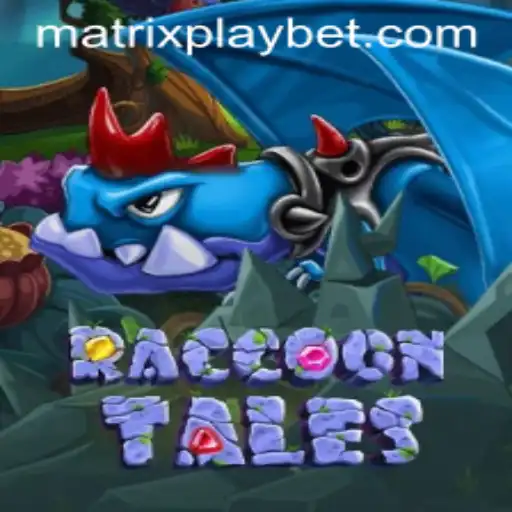 RaccoonTales: Embark on a MATRIXPLAY Adventure
