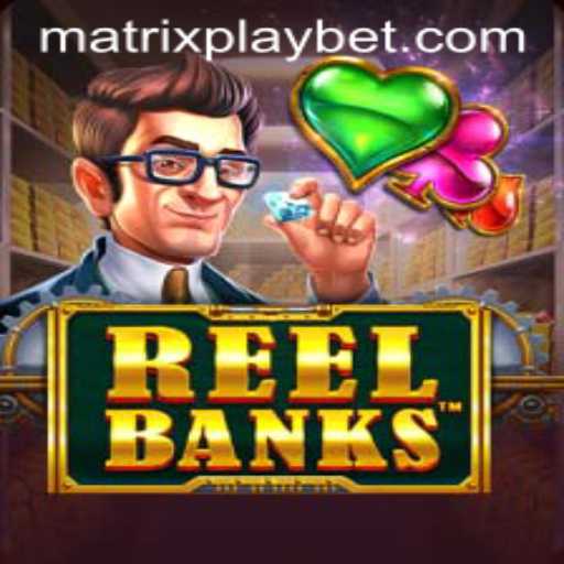 Exploring the Exciting Features and Gameplay of ReelBanks: A Dive into MATRIXPLAY