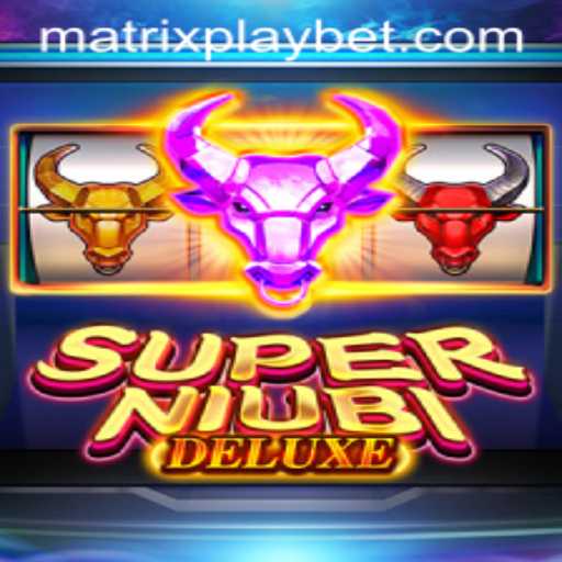 Discover the Thrilling World of SuperNiubiDeluxe: A New Era in Gaming with MATRIXPLAY