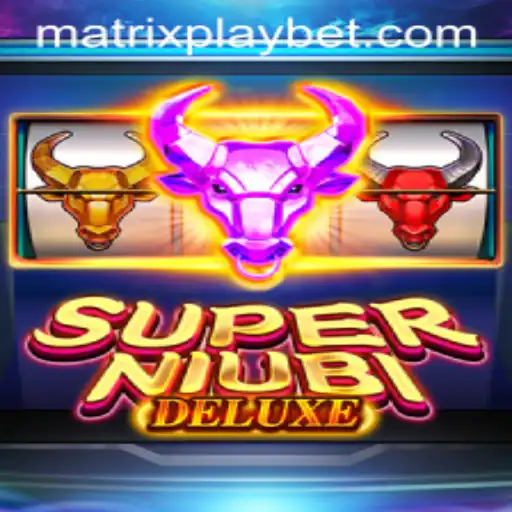 Discover the Thrilling World of SuperNiubiDeluxe: A New Era in Gaming with MATRIXPLAY