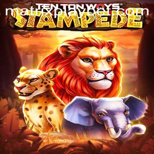 Discover The Exciting World of TenTonWaysStampede: A New Interactive Adventure with MATRIXPLAY