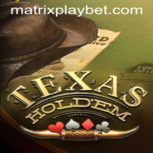 Exploring TexasHoldem and the Innovative MATRIXPLAY System
