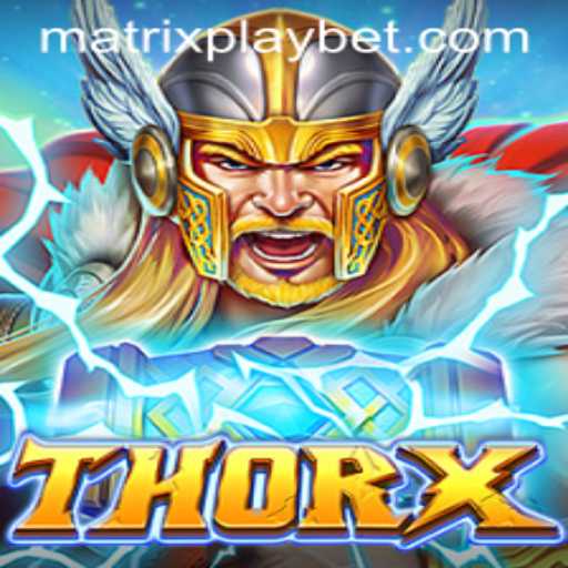 Dive into the Electrifying World of ThorX: Unveiling the MATRIXPLAY Universe