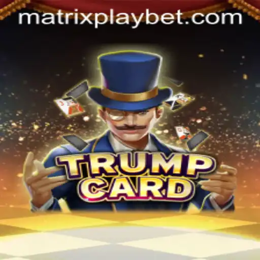 Unveiling TrumpCard: A Thrilling Journey into MATRIXPLAY
