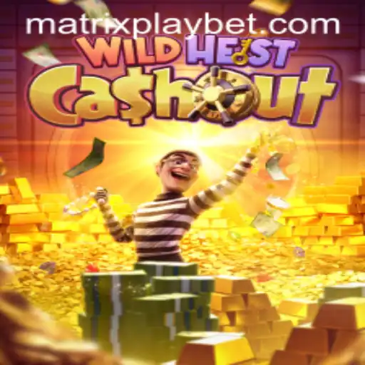 Discover the Thrills of WildHeistCashout: MATRIXPLAY and More